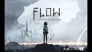 【Haloweak】Flow「鸣潮 Wuthering Waves CBT theme music」Official