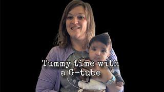 Tummy Time for baby with a G-tube