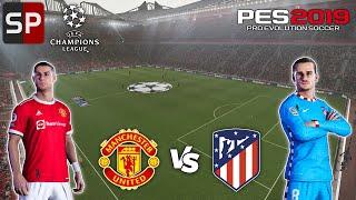 PES 2019 | Smoke Patch v4.4 | UEFA Champions league | Man Utd v Ath Madrid Full Match Gameplay 60Fps