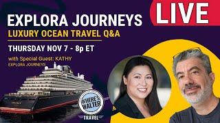 LIVE Explora Journeys Q&A. Nov 7, 8p ET. #Cruise