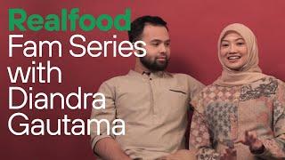 Realfood Fam Series with Diandra Gautama