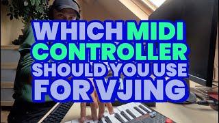 Which MIDI controller should you use for VJing