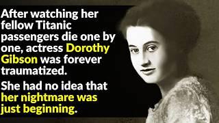 The Forgotten Survivor: Dorothy Gibson’s Titanic Nightmare