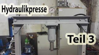 Hydraulikpresse - Teil 3