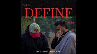 DEFINE - Paras X  Aksh | OFFICIAL MUSIC VIDEO |