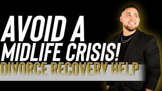 Did my ex have a midlife crisis? Divorce Recovery Coaching