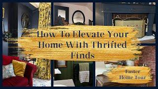 How To Elevate Your Home With Thrifted Finds  & Home Tour