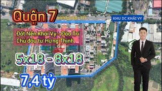 (Q.7-512) Đất nền khải vy, đường đào trí Quận 7. CDT hưng thịnh. DT 5x18 - 7,4 tỷ ,8x18 -12,5 tỷ