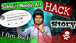 My Hacked Story @subhojitMondalArt  Hack Hone Ka Pura Kahani/ Subhojit Mondal Art Channel Hacked