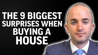 First Time Home Buyer SURPRISES | 9 Biggest Surprises when Buying a House | First Time Home Buyer