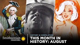 This Month in History: August ️ Smithsonian Channel