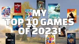 My Top 10 Games of 2023!