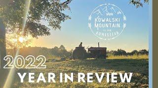 2022 YEAR in REVIEW at Kowalski Mountain