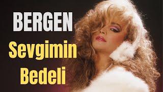 Bergen - Sevgimin Bedeli (Lirik Video)