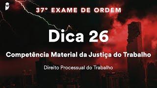 Priscila Ferreira - Processo do Trabalho - Dica 26 - Competência Material da Justiça do Trabalho