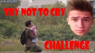 ПОПРОБУЙ НЕ ЗАПЛАКАТЬ CHALLENGE | TRY NOT TO CRY CHALLENGE