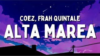 Coez, Frah Quintale - Alta marea (Testo/Lyrics)