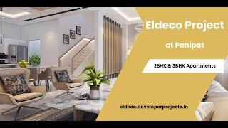 Eldeco Project In Panipat - Enjoy The Delicacy Of Our Luxury