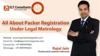 ALL ABOUT PACKER REGISTRATION UNDER LEGAL METROLOGY