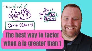 Factoring When a is Greater than 1 (the best way)