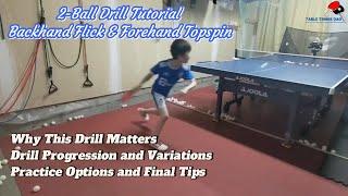 2-Ball Drill: Backhand Flick & Forehand Topspin | Table Tennis Multiball Tutorial