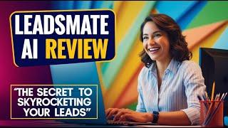 LeadsMate AI Review: Unlock the Secret to Effortless Lead Generation with LeadsMate AI!