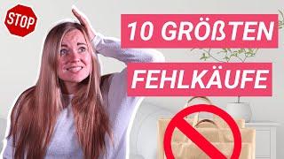 Meine 10 größten Fehlkäufe der letzten Jahre | Minimalismus