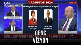 Genç Vizyon  - 1 Ağustos 2024 @ÜLKE TV