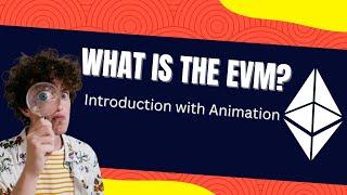 What is the EVM? The Ethereum Virtual Machine Explained with Animation