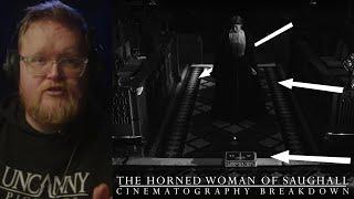 Cinematography Breakdown | The Horned Woman of Saughall