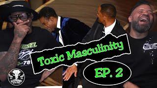 You are full of Toxic Masculinity || E.I.T.R Pod. Ep2
