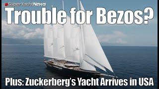 Trouble for Jeff Bezos’ Super Sailing Yacht? | Zuckerberg's Yacht In US | SY News Ep309