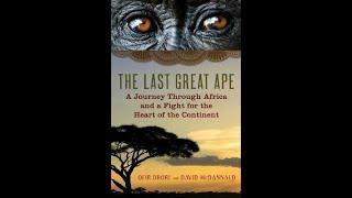 "The Last Great Ape" By Ofir Drori