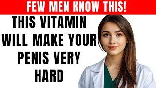 This vitamin guarantees powerful erections after age 60, discover it in this video...