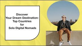 4 Amazing Countries Where Single Digital Nomads Can Find Work and Love