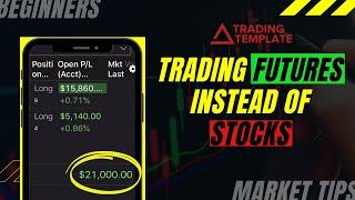 Here's Why: I've been trading FUTURES instead of STOCKS for the last year