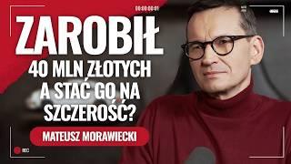 Mateusz Morawiecki: zarobiłem 40 mln złotych