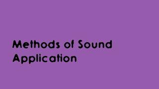 Methods of Sound Application | 038 | Learn Sound Therapy