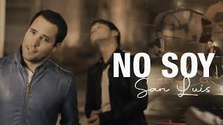 SanLuis - No Soy (Video Oficial)