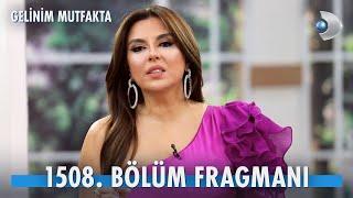 Gelinim Mutfakta 1508. Bölüm Fragmanı