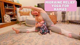 MIGRAINE RELIEF YOGA | SAHM LIFE |