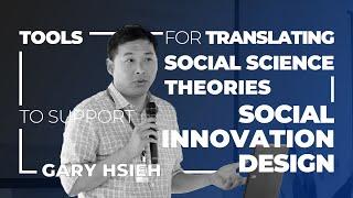 Gary Hsieh: Tools for Translating Social Science Theories to Support Social Innovation Design 11'54"