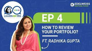 Learn with RG EP 4 - How To Review Your Portfolio? | Ft. Radhika Gupta | Edelweiss Mutual Fund