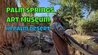 Palm Springs Art Museum in Palm Desert, California | Travelling Foodie