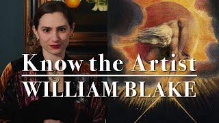 Know the Artist: William Blake Revisited