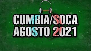 CUMBIA/SOCA EDIT. AGOSTO 2021 (16/08/2021