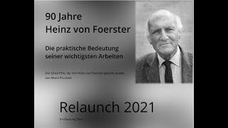 90 Jahre Heinz von Foerster | Relaunch 2021