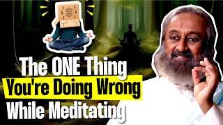 THIS Is How You Can Overcome The Biggest Obstacle In SAMADHI! | Gurudev