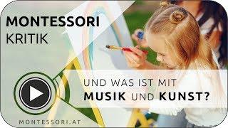 Montessori-Kritik: Wird Kunst & Musik vernachlässigt? [Österreichische Montessori-Akademie]