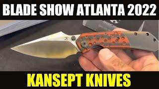 NEW! KANSEPT KNIVES / BLADE SHOW ATLANTA 2022